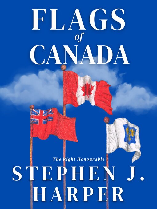 Title details for Flags of Canada by Stephen J. Harper - Wait list